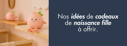 Nos idées de cadeaux de naissance fille à offrir.