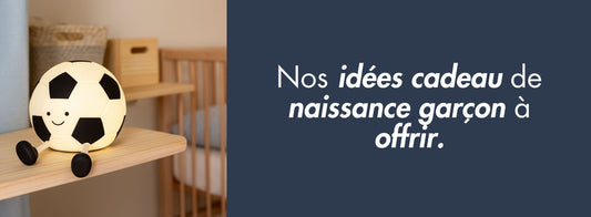 Nos idées cadeau de naissance garçon à offrir.