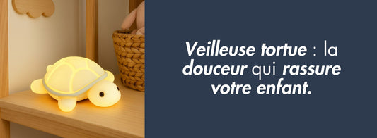 Veilleuse tortue : la douceur qui rassure votre enfant.